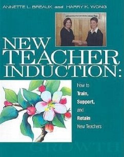 New Teacher Induction: How to Train, Support, and Retain New Teachers - Breaux, Annette L.; Wong, Harry K.