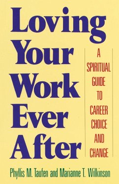 Loving Your Work Ever After - Wilkinson, Marianne T.