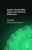 Aspect, Eventuality Types and Nominal Reference Aspect, Eventuality Types and Nominal Reference