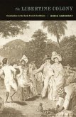The Libertine Colony: Creolization in the Early French Caribbean