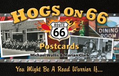Hogs on 66 Postcards: You Might Be a Road Warrior If . . . - Wallis, Michael; Clark, Marian
