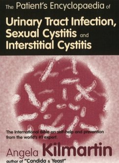 The Patient's Encyclopaedia of Cystitis, Sexual Cystitis, Interstitial Cystitis - Kilmartin, Angela