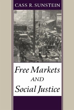 Free Markets and Social Justice - Sunstein, Cass R.