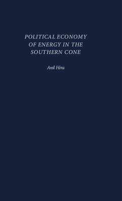 Political Economy of Energy in the Southern Cone - Hira, Anil
