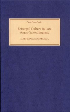 Episcopal Culture in Late Anglo-Saxon England - Giandrea, Mary Frances