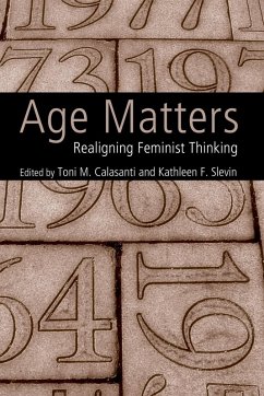 Age Matters - Calasanti, Toni M; Slevin, Kathleen F