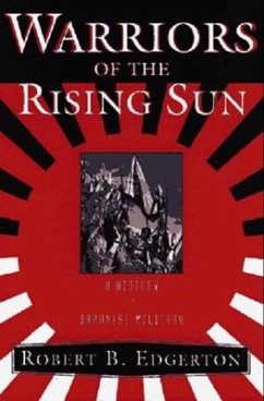 Warriors of the Rising Sun - Edgerton, Robert B.