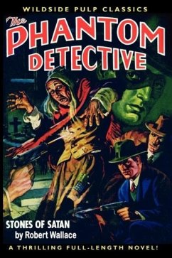 The Phantom Detective: Stones of Satan - Wallace, Robert