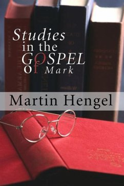 Studies in the Gospel of Mark - Hengel, Martin