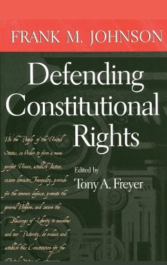 Defending Constitutional Rights - Johnson, Frank M.