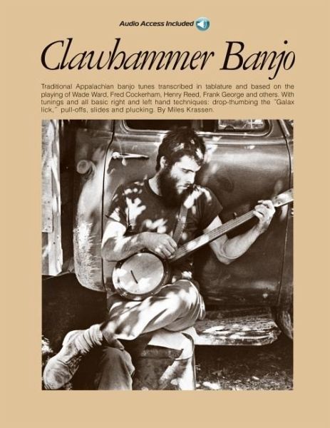Clawhammer Banjo - Book/Online Audio Clawhammer Banjo - Book/Online Audio