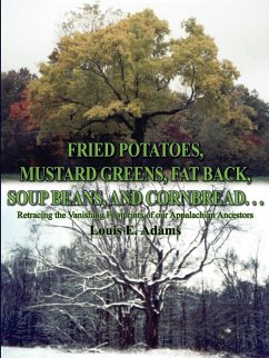 Fried Potatoes, Mustard Greens, Fat Back, Soup Beans, and Cornbread. . . - Adams, Louis E.