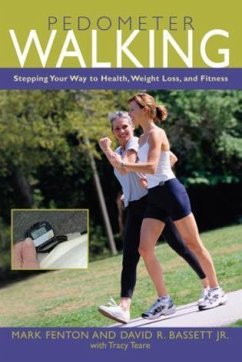 Pedometer Walking: Stepping Your Way to Health, Weight Loss, and Fitness - Fenton, Mark; Bassett, David