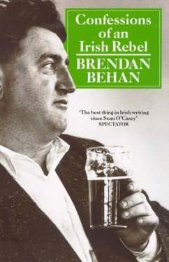 Confessions Of An Irish Rebel - Behan, Brendan