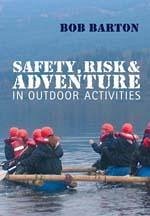 Safety, Risk and Adventure in Outdoor Activities - Barton, Bob