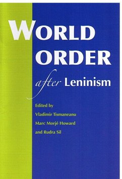 World Order after Leninism - Tismaneanu, Vladimir / Howard, Marc Morjé / Sil, Rudra