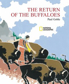 The Return of the Buffaloes: A Plains Indian Story about Famine and Renewal of the Earth - Goble, Paul