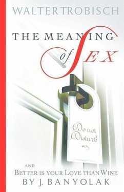 The Meaning of Sex - Trobisch, Walter; Banyolak, Jean