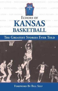 Echoes of Kansas Basketball - Triumph Books