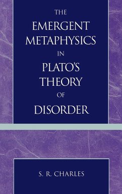 The Emergent Metaphysics in Plato's Theory of Disorder - Charles, S. R.