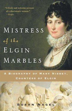 Mistress of the Elgin Marbles - Nagel, Susan