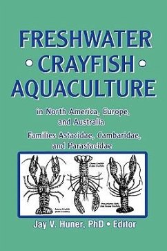 Freshwater Crayfish Aquaculture in North America, Europe, and Australia - Huner, Jay