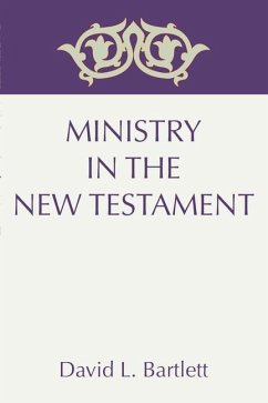 Ministry in the New Testament - Bartlett, David L.