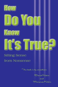 How Do You Know It's True? - Klein, David; Klein, Marymae E.