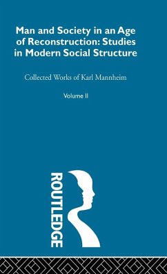 Man and Society in an Age of Reconstruction - Mannheim, Karl Man and Society in an Age of Reconstruction - Mannheim, Karl