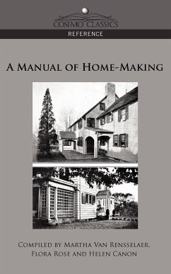 A Manual of Home-Making - Canon, Helen; Rose, Flora; Rensselaer, Martha Van