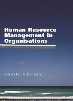 Human Resource Management in Organisations - Robinson, Izabela Mary