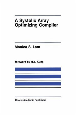 A Systolic Array Optimizing Compiler - Lam, Monica S.
