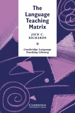The Language Teaching Matrix - Richards, Jack C.