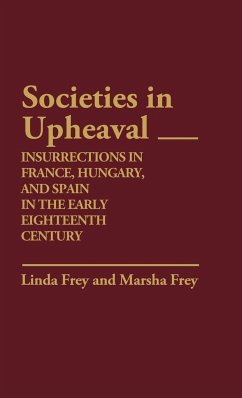 Societies in Upheaval - Frey, Linda; Frey, Marsha