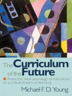 The Curriculum of the Future - Young, Michael F. D.