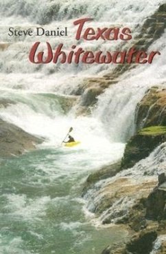 Texas Whitewater - Daniel, Stephen H.