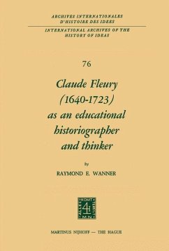 Claude Fleury (1640¿1723) as an Educational Historiographer and Thinker - Wanner, R.