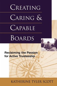 Creating Caring and Capable Boards - Scott, Katherine Tyler