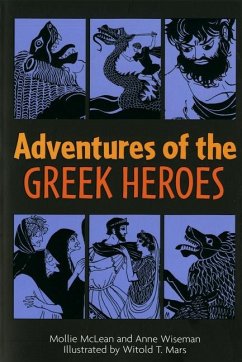 Adventures of the Greek Heroes - Wiseman, Anne M; McLean, Mollie