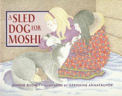 A Sled Dog for Moshi - Bushey, Jeanne