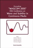 Waves and Stability in Continuous Media - Proceedings of the 13th Conference on Wascom 2005