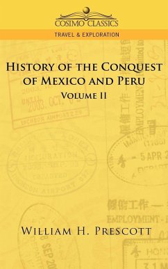 The Conquests of Mexico and Peru - Prescott, William H.