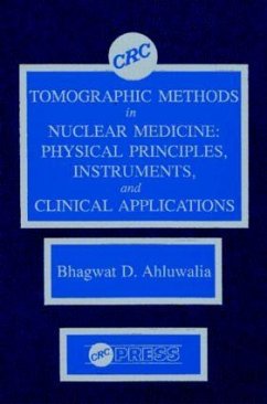 Tomographic Methods in Nuclear Medicine - Ahluwalia, Bhagwat D; Van, Vyver Frank; Ahluwalia, Ahluwalia D