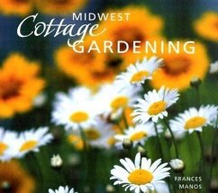 Midwest Cottage Gardening - Manos, Frances