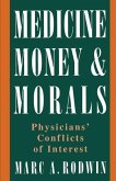Medicine, Money, and Morals