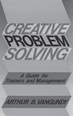 Creative Problem Solving - Gundy, Arthur B van