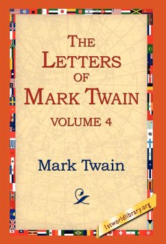 The Letters of Mark Twain Vol.4 - Twain, Mark