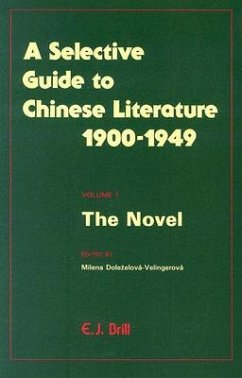 Selective Guide to Chinese Literature 1900-1949: Volume 1: The Novel - Eberstein