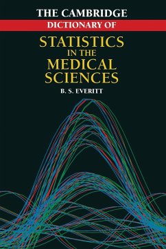 Cambridge Dictionary of Statistics in the Medical Sciences - Everitt, Brian; Everitt; Everitt, Brian S.