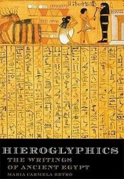 Hieroglyphics: The Writings of Ancient Egypt - Betro, Maria Carmela